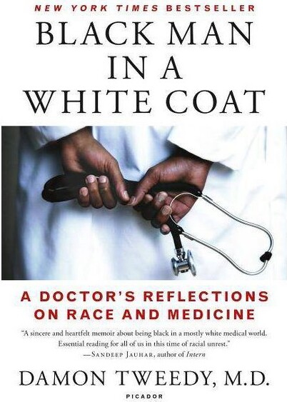 Picador USA Black Man in a White Coat - by Damon Tweedy (Paperback)