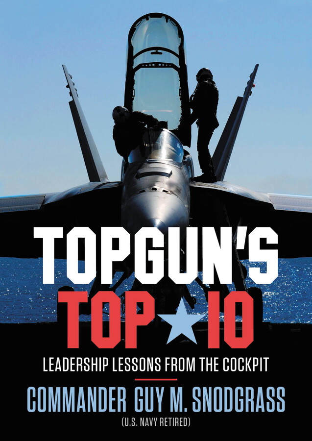 Topgun's Top 10: Leadership Lessons from the Cockpit (Hardcover)