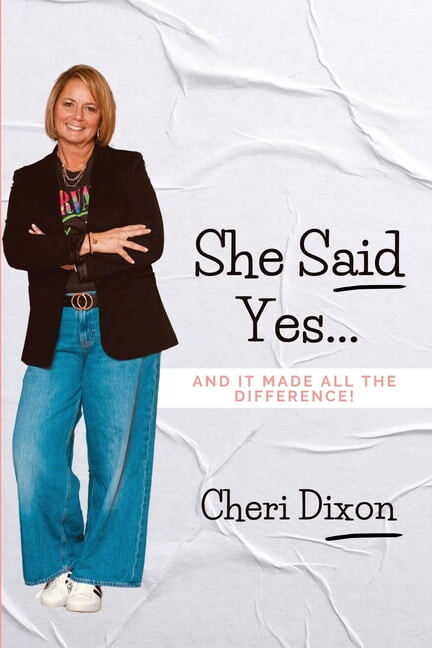 She Said Yes...: And It Made All the Difference!, (Paperback)