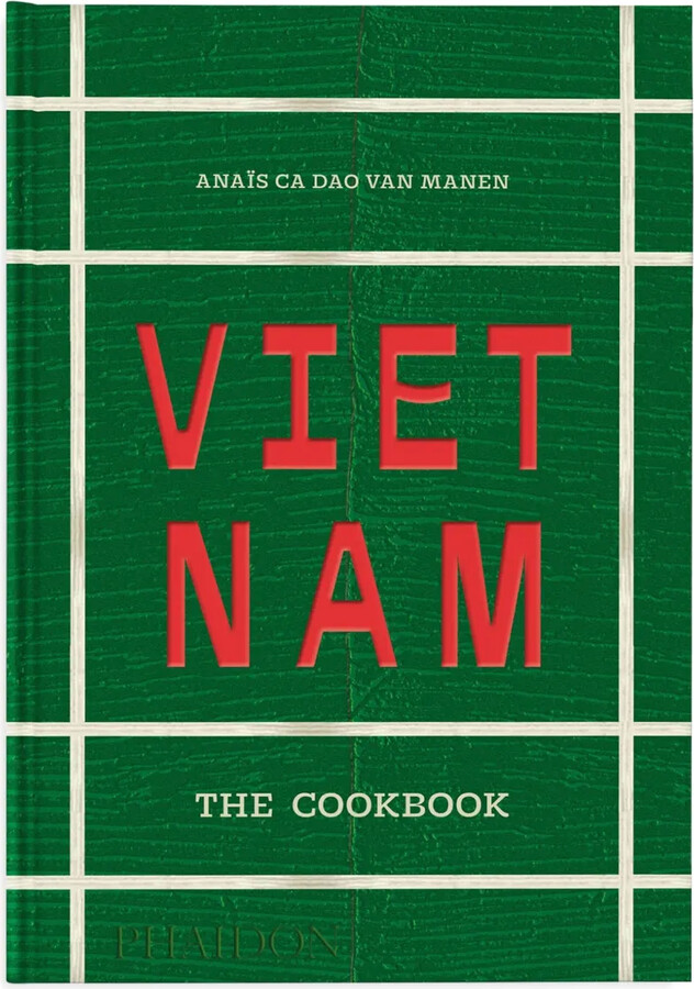 Phaidon Vietnam: The Cookbook
