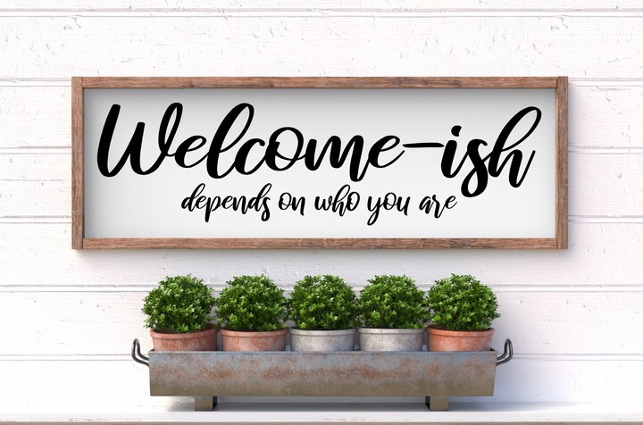 Welcome-Ish Farmhouse Style Framed Sign 25.5"x9.5", Entryway Sign, Wall Decor, Above The Door Sign, Funny