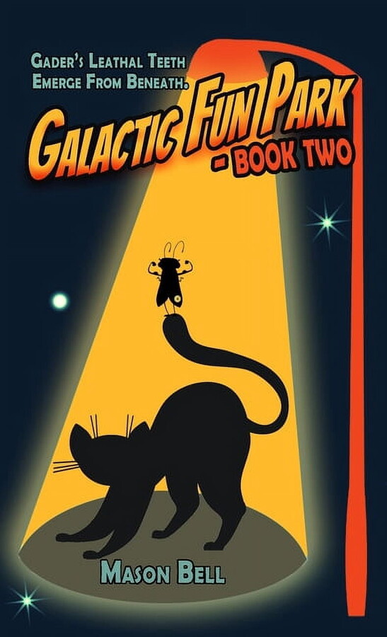 Galactic Fun Park: Galactic Fun Park: Book Two (Hardcover)