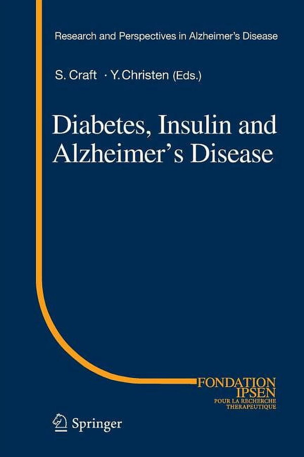 Research and Perspectives in Alzheimer&a Diabetes, Insulin and Alzheimer's Disease, (Paperback)