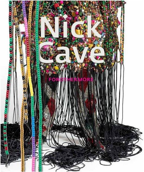 Delmonico Books NickCave:Forothermore-byNaomiBeckwith(Hardcover)