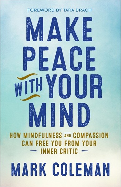 New World Library MakePeacewithYourMind-byMarkColeman(Paperback)