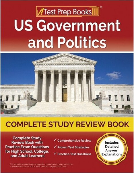 Test Prep Books US Government and Politics Complete Study Review Book 2023-2024 with Practice Exam Questions for High School, College, and Adult Learners (Includes