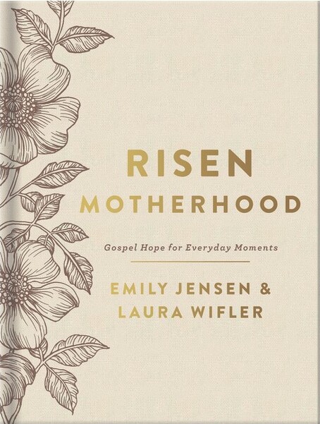 Harvest House Publishers RisenMotherhood(DeluxeEdition)-byEmilyAJensen&LauraWifler(Hardcover)