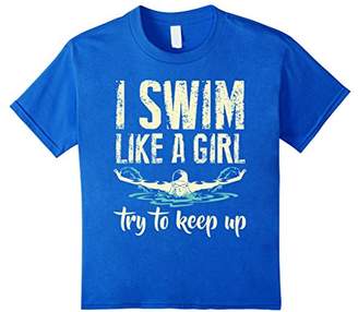 I Swim Like A Girl T-shirt - Try To Keep Up Tee