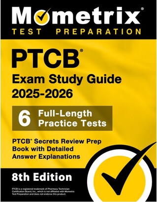 Mometrix Media LLC Ptcb Exam Study Guide 2025 2026 6 Full Length