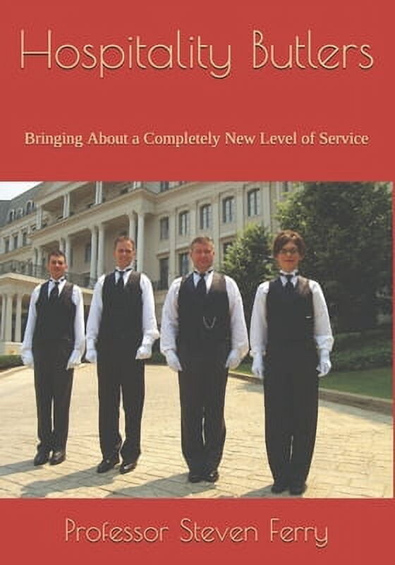 Hospitality Butlers: Bringing About a Completely New Level of Service (Paperback)