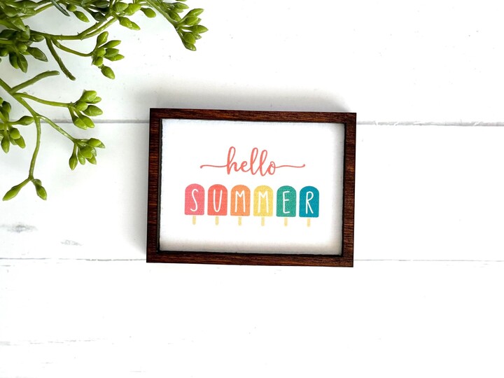 Wood Framed Miniature Sign | Farmhouse Type Tiered Tray Décor Handmade in U.s.a. - Hello Summer Popsicles