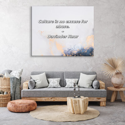 Brayden Studio Artsy Quote "Culture is no excuse for abuse." By Davinder Kaur Gallery Wrapped Canvas