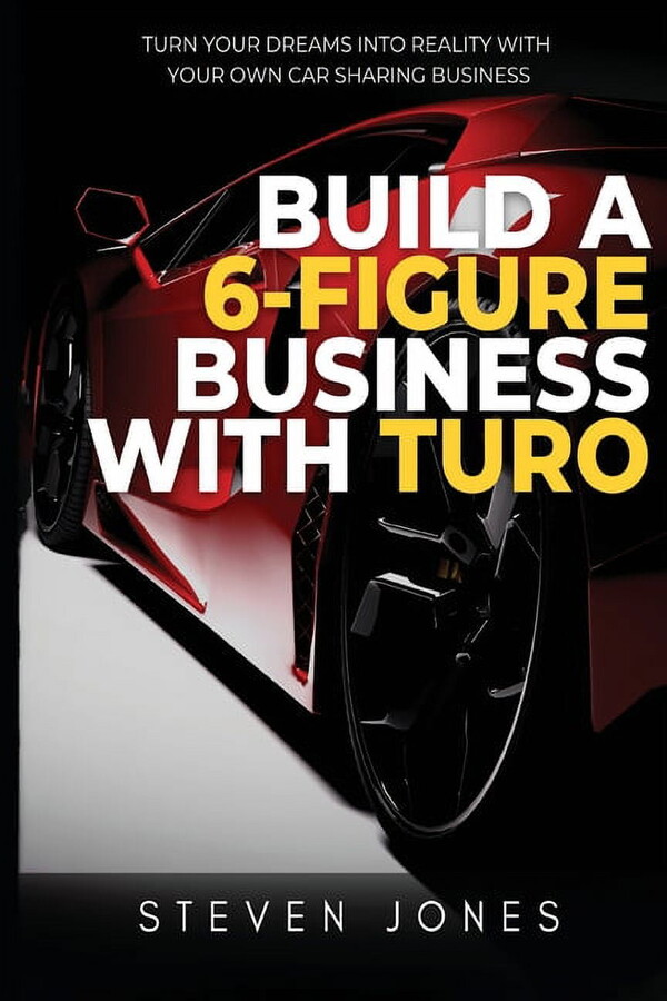 Build a 6-Figure Business Using Turo (Paperback)(Large Print)