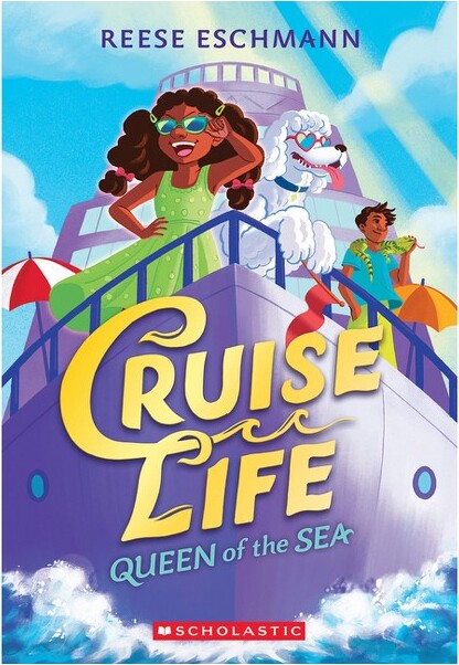 Scholastic Inc. Queen of the Sea (Cruise Life #1) - by Reese Eschmann (Paperback)