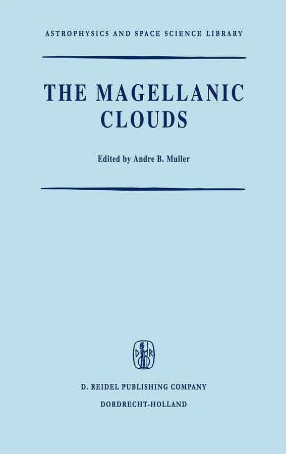 Astrophysics and Space Science Library The Magellanic Clouds: A European Southern Observatory Presentation: Principal Prospects, Current Observational and Theo, Book 23, (Hardcover)