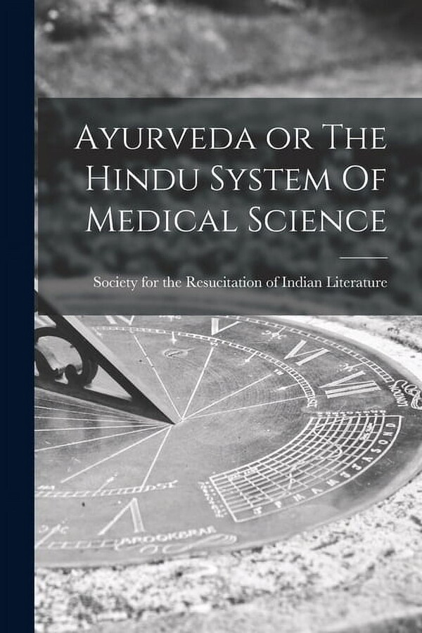 Ayurveda or The Hindu System Of Medical Science (Paperback)
