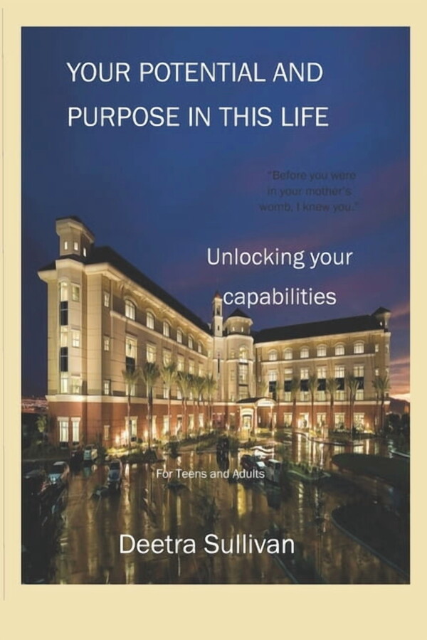Your Potential and Purpose in this life: Unlocking your capabilities (Paperback)