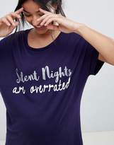 Thumbnail for your product : ASOS Maternity Exclusive Christmas Silent Nights Are Overrated Sleep Tee