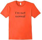 Thumbnail for your product : I'm Not Normal Black Text T-shirt