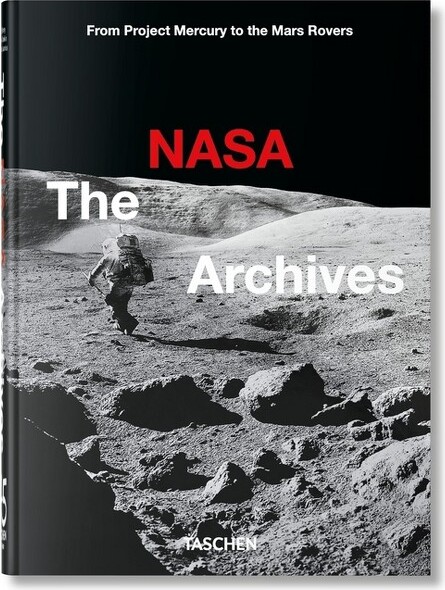 Taschen TheNASAArchives.45thEd.-(40thEdition)byPiersBizony(Hardcover)