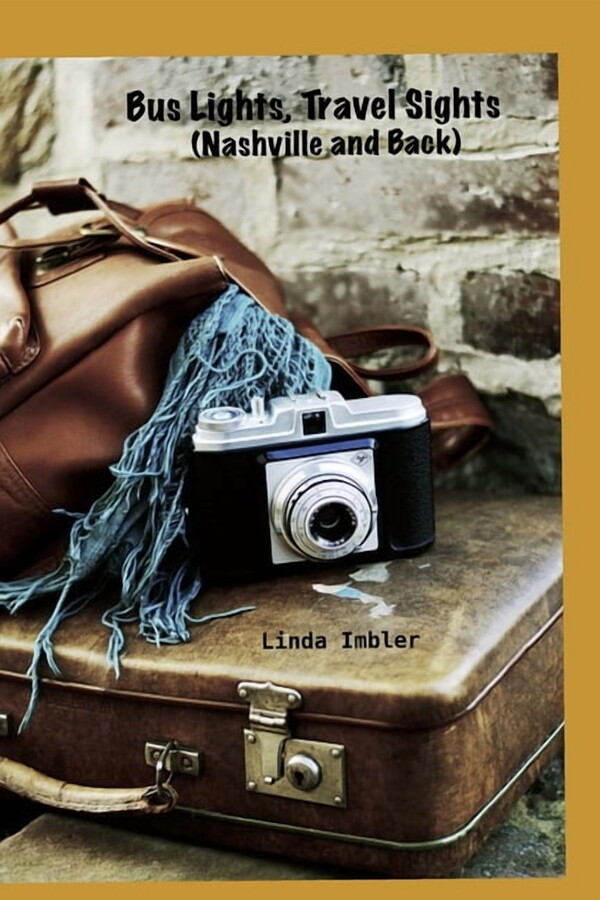 Bus Lights, Travel Sights: (Nashville and Back) (Paperback)