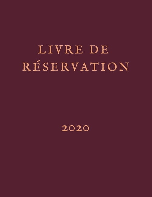 Livre de réservation 2020: : Carnet de réservation pour restaurant 2020, sans date, 366 pages, 21 x 29,7 cm pour toute l'année 2020 (Paperback)