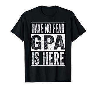 No Fear Mens Have Gpa is here- Father tee