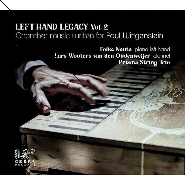 Classical Cobra Nauta,Folke / Van Den Oudenweijer,Lars Wouters - Left Hand Legacy Vol 2: Chamber Music Written For Paul Wittgenstein - Music & Performance - CD