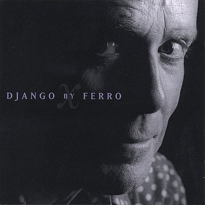 CD Baby Mike Ferro - Django By Ferro - Music & Performance - CD