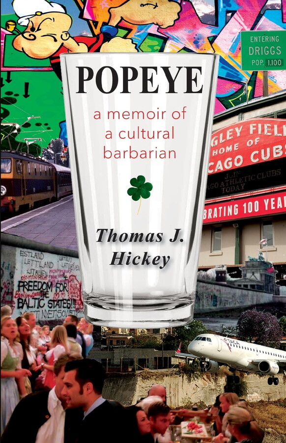 Popeye: A Memoir of a Cultural Barbarian (Paperback) by Thomas J Hickey