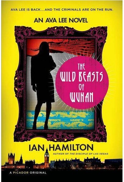 Picador USA TheWildBeastsofWuhan-(AvaLeeNovel)byIanHamilton(Paperback)