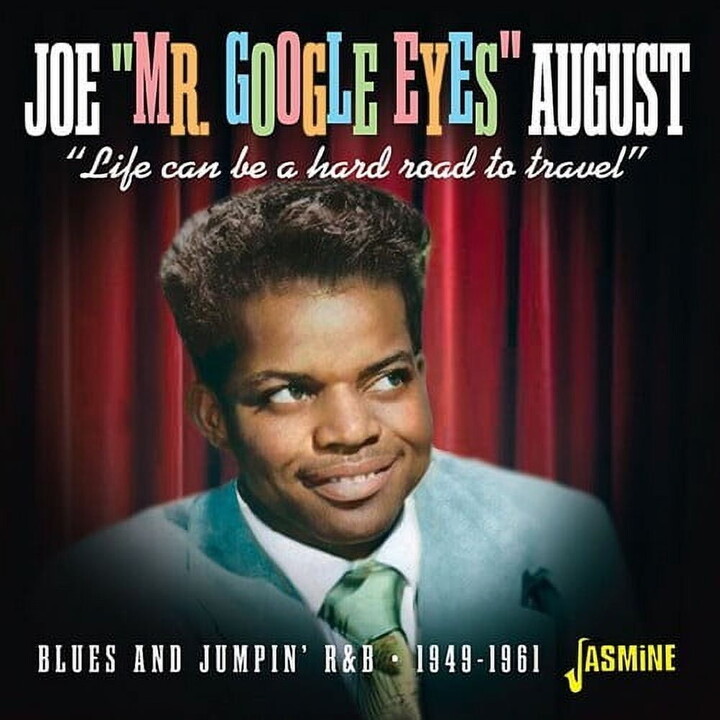 Jasmine Records Joe Mr. Google Eyes August - Life Can Be A Hard Road to Travel - Blues And Jumpin R&B - 1949-1961 - Music & Performance - CD