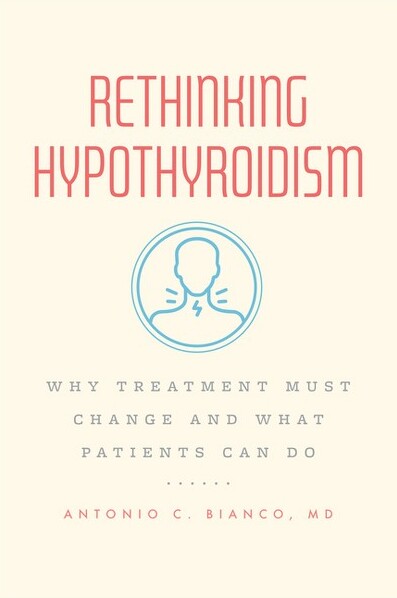 RethinkingHypothyroidism-byAntonioCBiancoMD(Paperback)