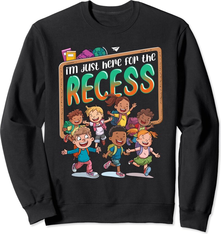 Funny Saying Back To School Apparel I'm Just Here For The Recess Funny Back To School Teacher Sweatshirt