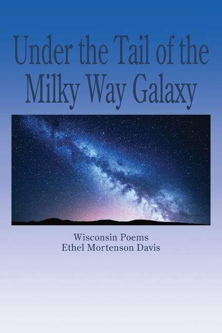 Under the Tail of the Milky Way Galaxy, (Paperback)