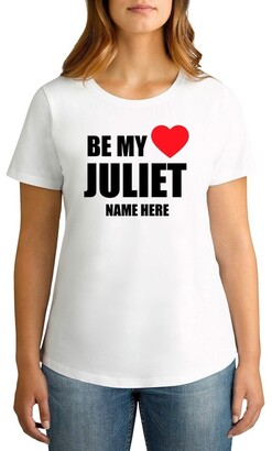 Twidla Personalised T Shirts TWIDLA Personalised T-Shirts Women's Valentine's Day Be My Juliet Personalised Cotton T-Shirt