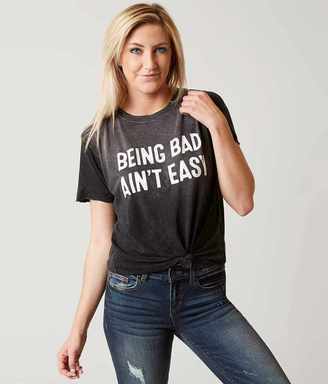 Chillionaire Being Bad Ain't Easy T-Shirt