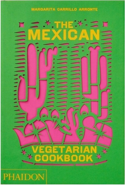 Phaidon TheMexicanVegetarianCookbook-byMargaritaCarrilloArronte(Hardcover)