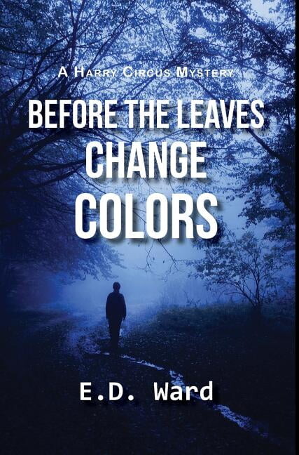 Harry Circus Mystery: Before the Leaves Change Colors (Hardcover)