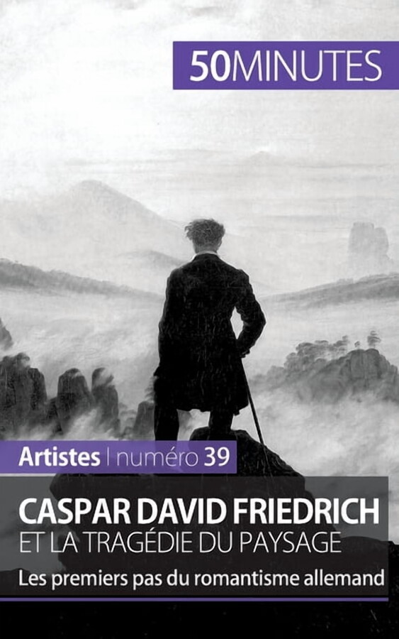 Caspar David Friedrich et la tragédie du paysage: Les premiers pas du romantisme allemand, (Paperback)
