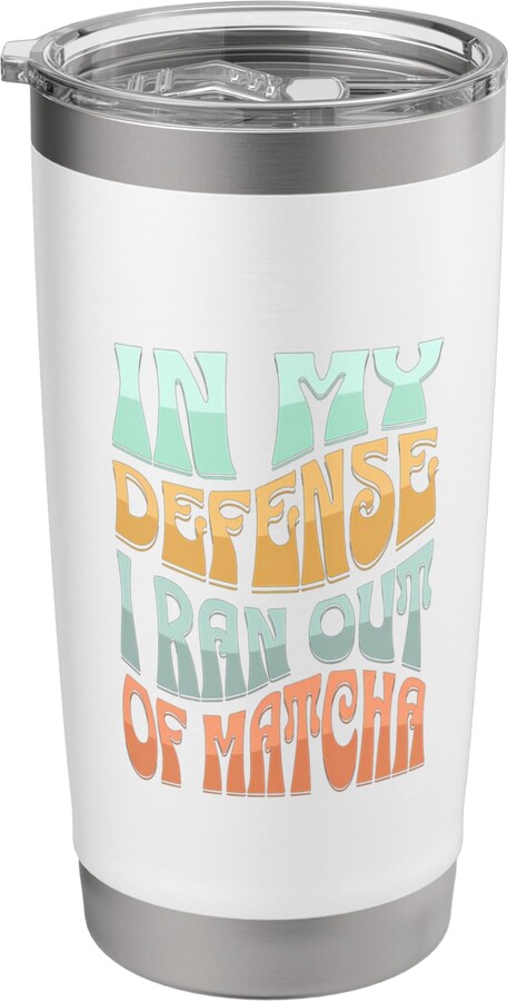 MJ Designs In My Defense I Ran Out of Matcha Cool Colorful Retro Font Stainless Steel Insulated Tumbler