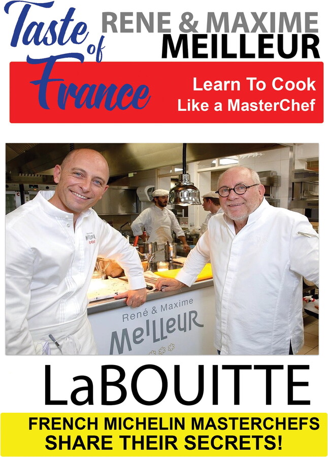 Taste Of France - Masterchefs Share Their Taste of France Masterchefs Share Their Secrets Rene & Maxime Meilleur La Bouitte