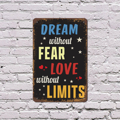 SignMission Dream Without Fear Love Without Limits Vintage Style 8 Inch x 12 Inch Plastic Sign Heart Wide Open Durable Weatherproof Perfect for Bedrooms Nurseries