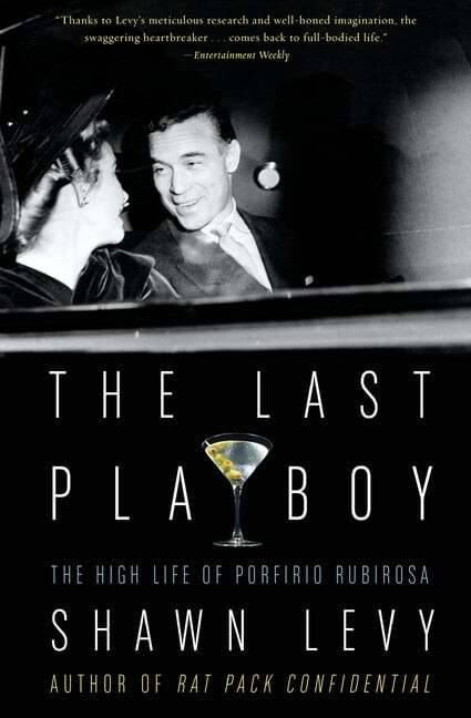 The Last Playboy: The High Life of Porfirio Rubirosa, (Paperback)