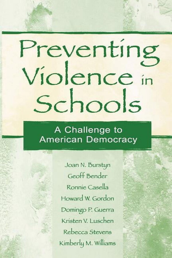 Preventing Violence in Schools: A Challenge To American Democracy, (Paperback)