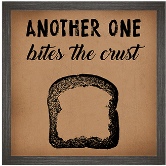 PTM Images 'Another One Bites the Crust' Framed Wall Sign