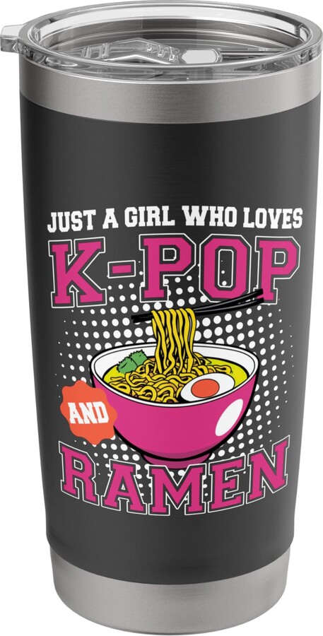 Cute K-pop Ramen K Drama Anime Kawaii For Girls Just A Girl Who Loves K-pop And Ramen Korean Pop Anime Kpop Stainless Steel Insulated Tumbler
