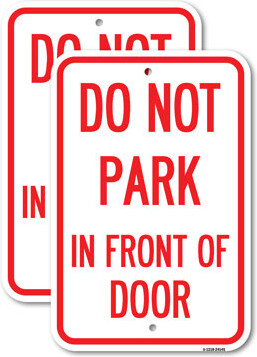 SignMission (2 Pack) Do Not Park in Front of Door 18\