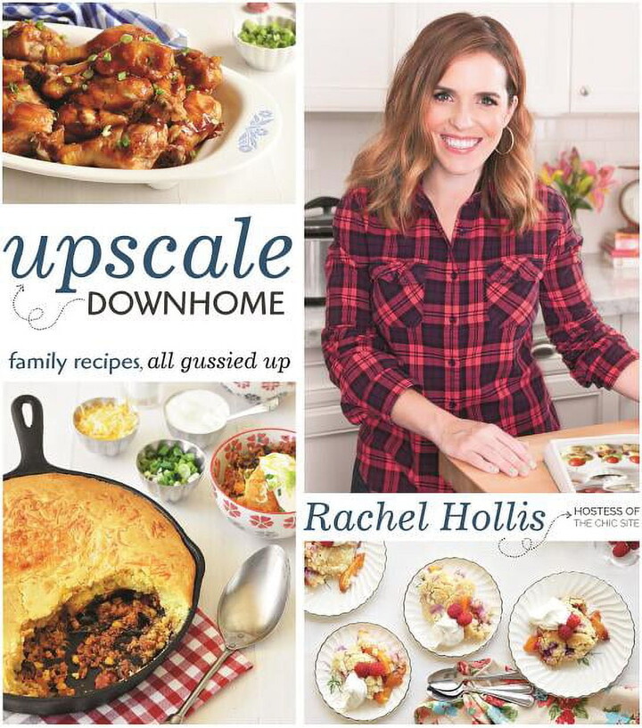 Upscale Downhome: Family Recipes, All Gussied Up (Paperback) by Rachel Hollis