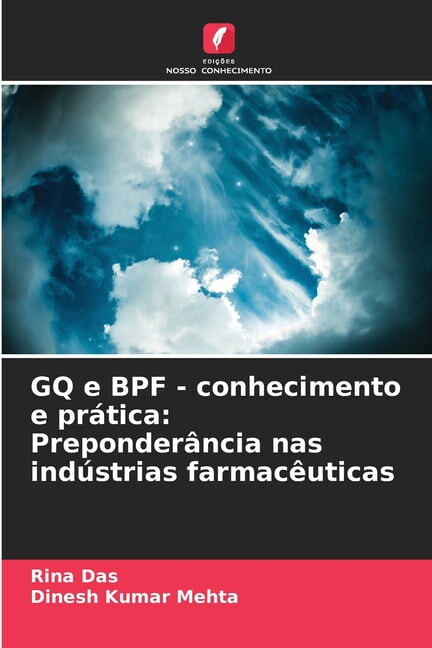GQ e BPF - conhecimento e prÃ¡tica: PreponderÃ¢ncia nas indÃºstrias farmacÃªuticas, (Paperback)